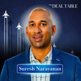 #9 | The Future of Aviation W/ Suresh Narayanan | The Deal Table